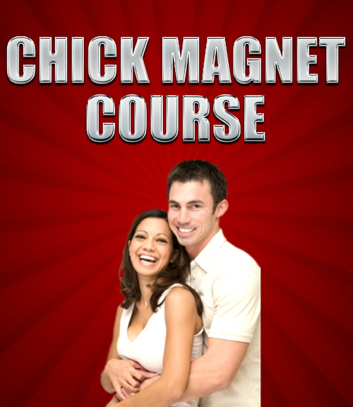 Product picture CHICK MAGNET COURSE - How to Be a Chick Magnet