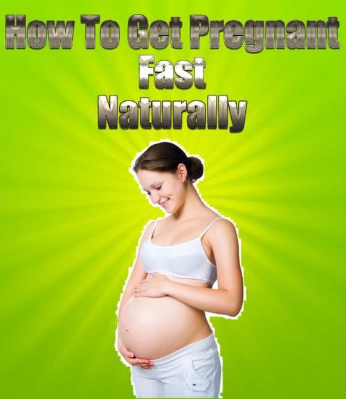 Product picture How To Get Pregnant Fast Naturally